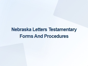 Filing Letters Testamentary in Nebraska
